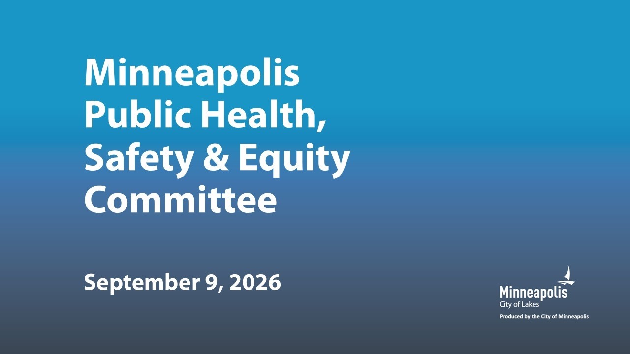 September 9, 2026 Public Health, Safety & Equity Committee