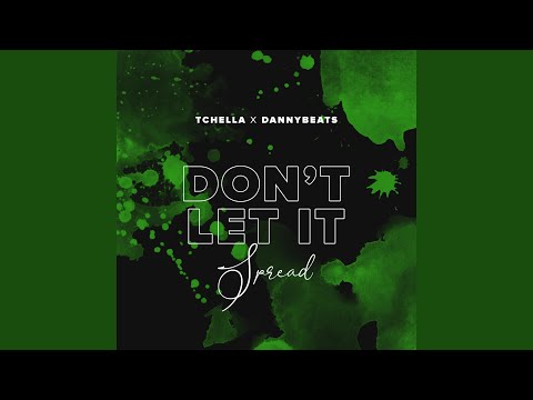Don't Let It Spread (feat. DannyBeats)