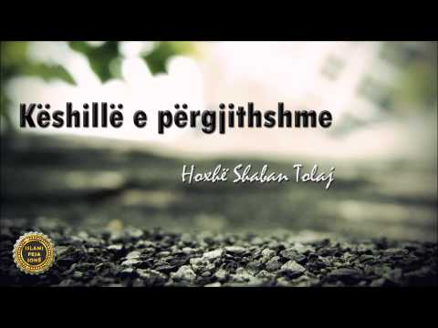 Këshillë e përgjithshme - Shaban Tolaj
