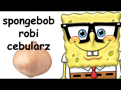 spongebob robi cebularz