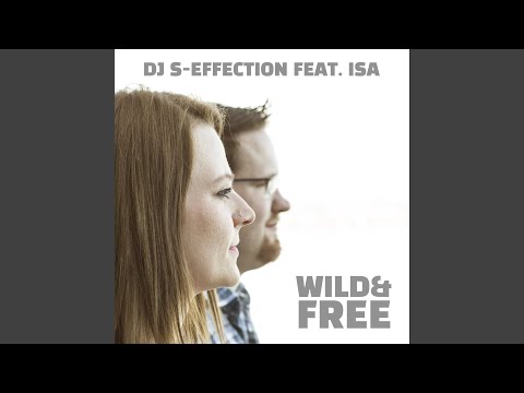 Wild & Free (Extended Edit)