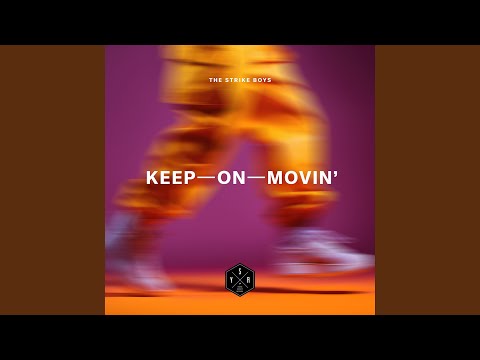 Keep on Movin'