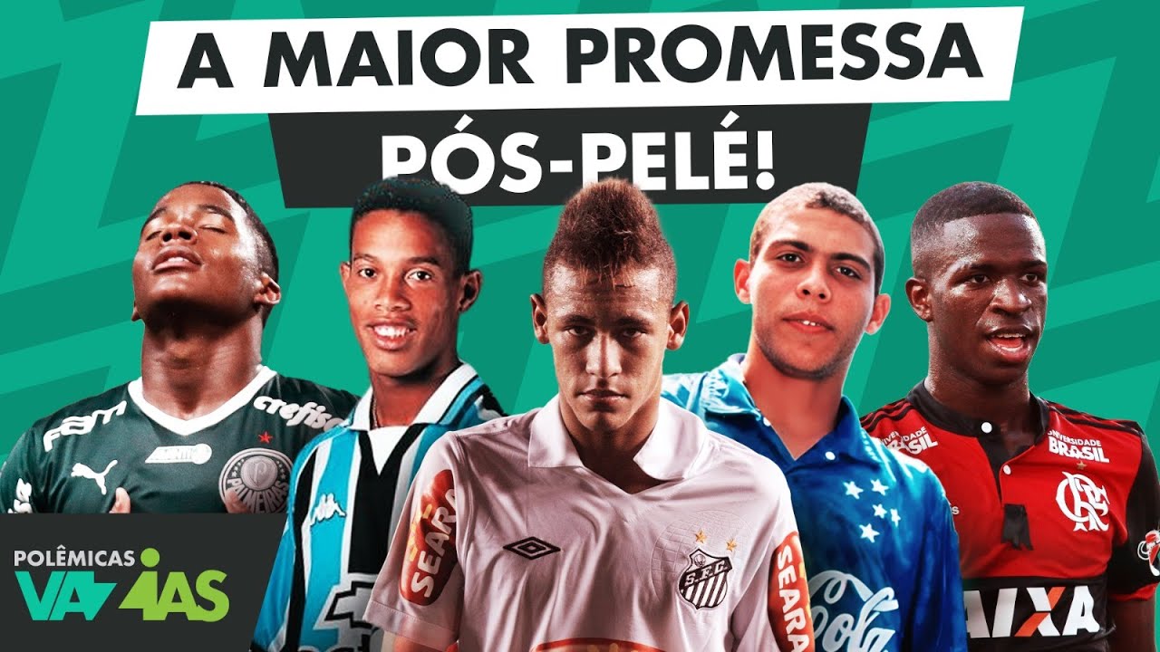QUEM É A MAIOR PROMESSA BRASILEIRA PÓS-PELÉ? - POLÊMICAS VAZIAS #528