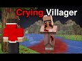 DONT Look For The Crying Villager...