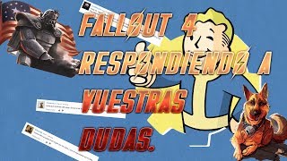 fallout 4-RESPONDIENDO A VUESTRAS DUDAS