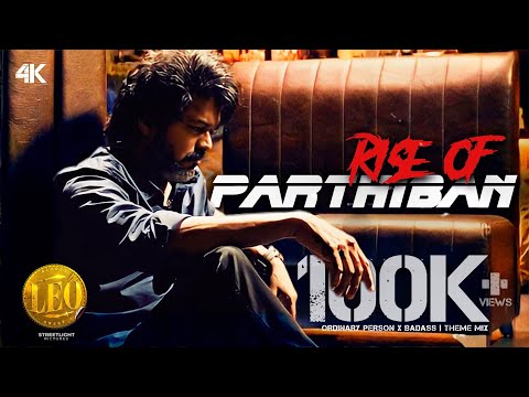 Rise Of Parthiban - Theme Mix | LEO | Anirudh | LCU | StreetLight Pictures | 4K