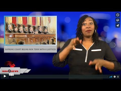 Supreme Court begins new term with 8 justices (ASL - 10.1.18)