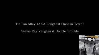 Tin Pan Alley (AKA Roughest Place in Town) Stevie Ray Vaughan &amp; Double Trouble