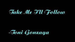 Take Me I&#39;ll Follow by Tony Gonzaga