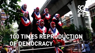 100 Times Reproduction of Democracy Trailer | SGIFF 2020