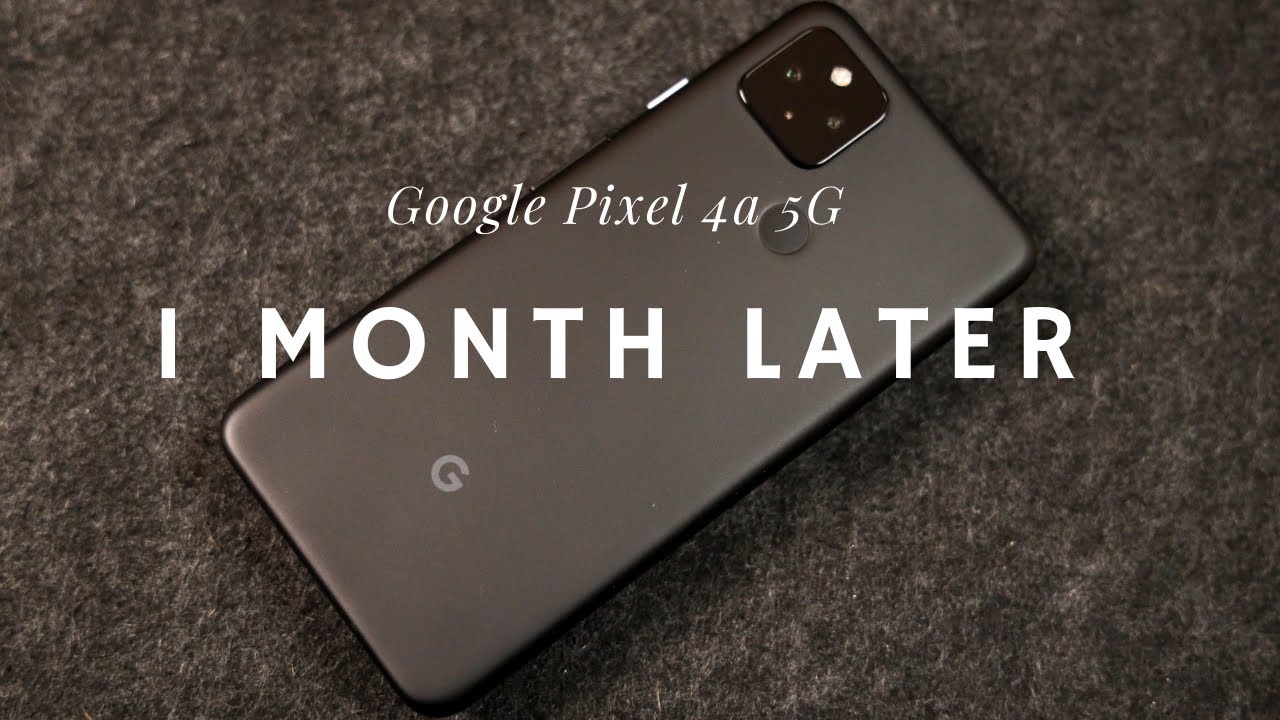 Google Pixel 4a 5g 1 Month Later | The Best Phone You Probably Don't Know About