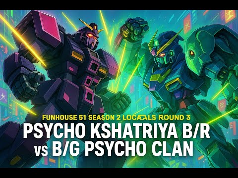 Psycho Kshatriya B/R vs B/G Psycho Clan | Gundam TCG GD02 Funhouse 51 S2 Locals R3
