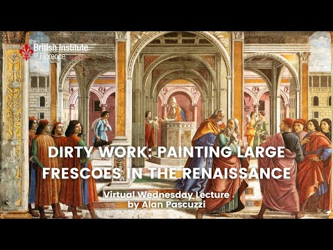 DIRTY WORK: PAINTING LARGE FRESCOES IN THE RENAISSANCE