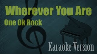 One Ok Rock - Wherever You Are Karaoke Version | Ayjeeme Karaoke