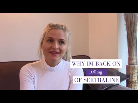 Why i'm back on 100mg of Sertraline | HOPE