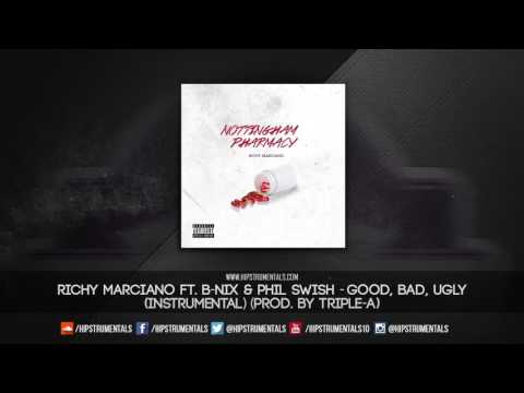 Richy Marciano Ft. B-Nix & Phil Swish - Good, Bad, Ugly [Instrumental] (Prod. By Triple-A)