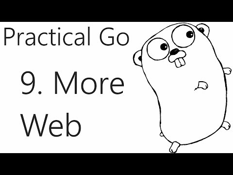 More web dev basics Go Lang Practical Programming Tutorial p 9