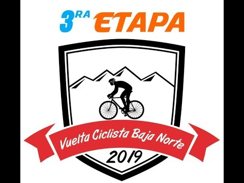 3era ETAPA VUELTA CICLISTA BAJA NORTE 2019