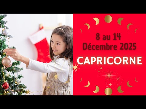 CAPRICORNE du 8 au 14 decembre 2025