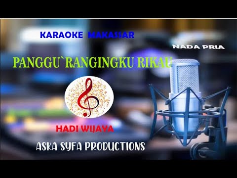 karaoke Makassar-Pangngurangingku Rikau-Hadi Wijaya-Nada Pria