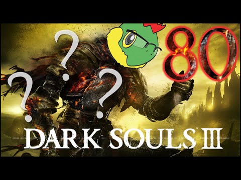 Just Gotta Fall Right - Dark Souls 3 Blind Run - Pt. 80