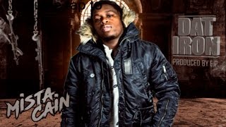 Mista Cain - Dat Iron [Prod. By E.P.]