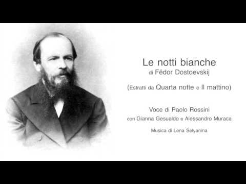 "Le notti bianche" di Dostoevskij - Voce di Paolo Rossini con Gianna Gesualdo e Alessandro Muraca