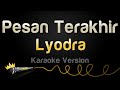 Lyodra - Pesan Terakhir (Karaoke Version)