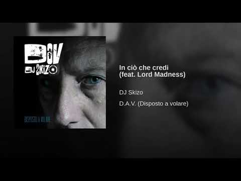 Lord Madness x Dj Skizo (Alien Army) "In ciò che..." (2016)