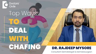 Chub Rub | Top Ways To Prevent Chafing Between Legs #skincare  -Dr.Rajdeep Mysore | Doctors