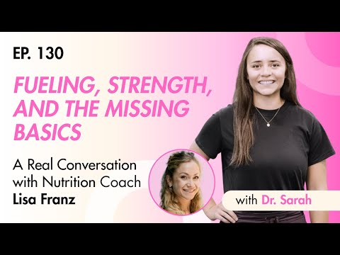 Fueling, Strength, and the Missing Basics: A Real Conversation with Nutrition Coach Lisa Franz