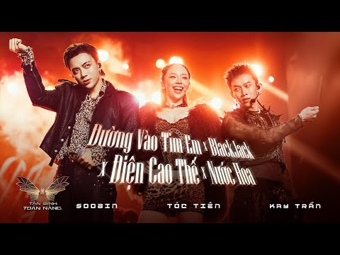 TÓC TIÊN, SOOBIN, KAY TRẦN | Đường Vào Tim Em | Điện Cao Thế | BLACKJACK | Nước Hoa New Version