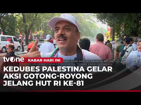 Kedubes Palestina Gotong Royong Sambut HUT Ke-18 RI | Kabar Hari Ini