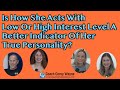 Is How She Acts With Low Or High Interest Level A Better Indicator Of Her True Personality