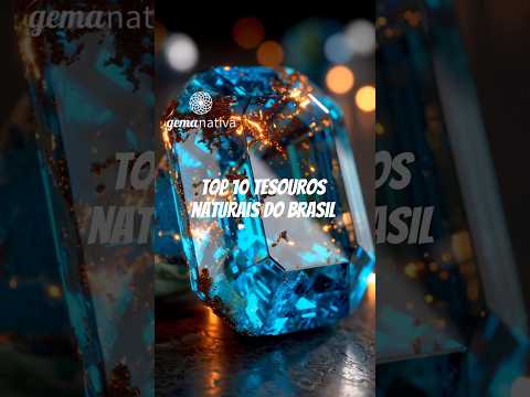 Top 10 tesouros naturais do Brasil que valem uma fortuna!