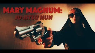 Behind the Scenes of Mary Magnum: Jiu-Jitsu Nun