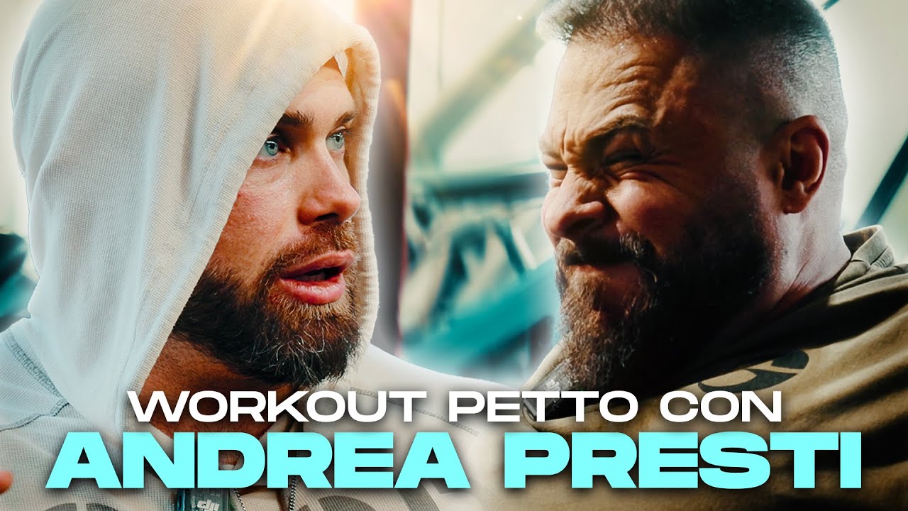 ALLENAMENTO PETTO CON ANDREA PRESTI E MAURO SASSI