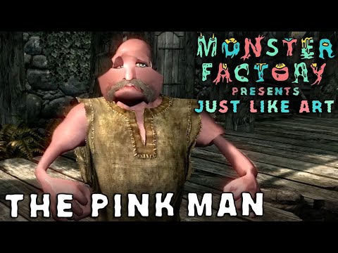 Monster Factory Presents: Just Like Art — THE PINK MAN