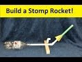 Build a Stomp Rocket!
