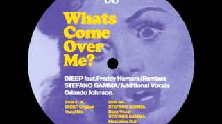 Djeep feat Freddie Hemara - What's Comes Over Me (Stefano Gamma Mescaline Dub Remix)