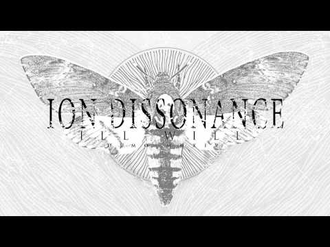 Ion Dissonance Ill Will DEMO MMXIV NEW SONG