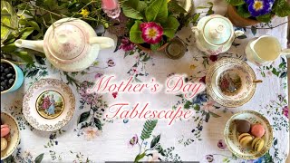 A step by step guide to creating a stunning Mother’s Day Tablescape