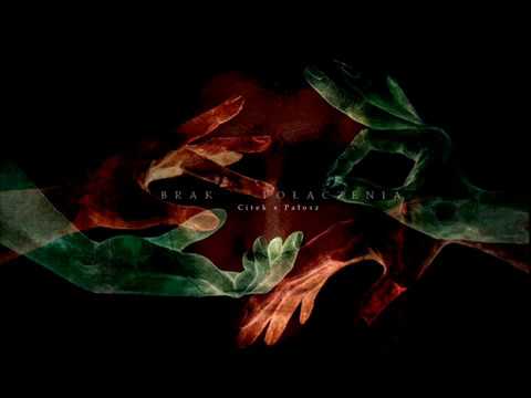 Pałosz - Brak połączenia feat. Citek (prod.LCS)