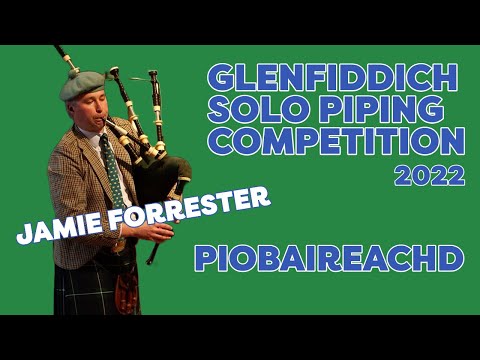 Jamie Forrester - Glenfiddich Solo Piping Competition 2022: Piobaireachd