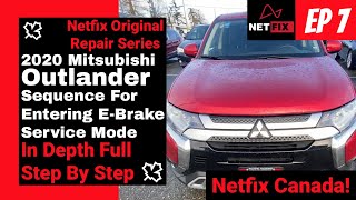 2020 Mitsubishi Sequence For Entering E-Brake Service Mode | Netfix Original: Repair Series | Ep 7