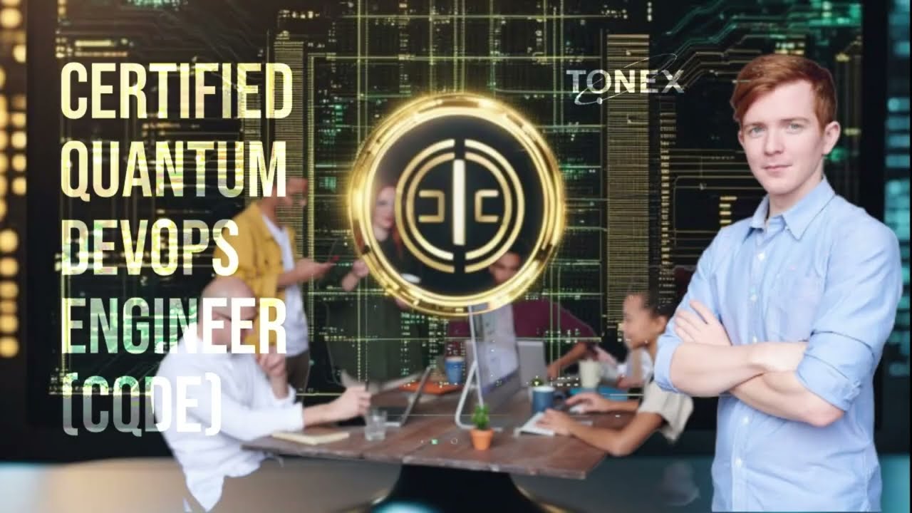 Certified Quantum DevOps Engineer (CQDE) Certification Course by Tonex Training