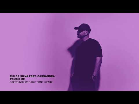 Rui Da Silva ft. Cassandra - Touch Me (Sterbinszky Dark Tone Remix)