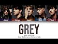 Why Don T We Grey Color Coded Lyrics