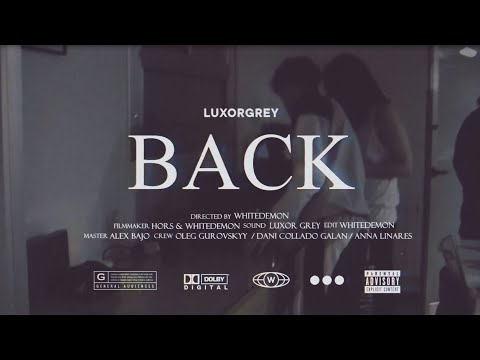 LUXOR GREY - BACK | VIDEO OFICIAL
