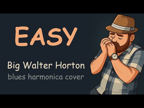 Easy | Big Walter Horton (Cover)